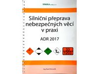 Přeprava nebezpečných věcí ADR 2017  v praxi